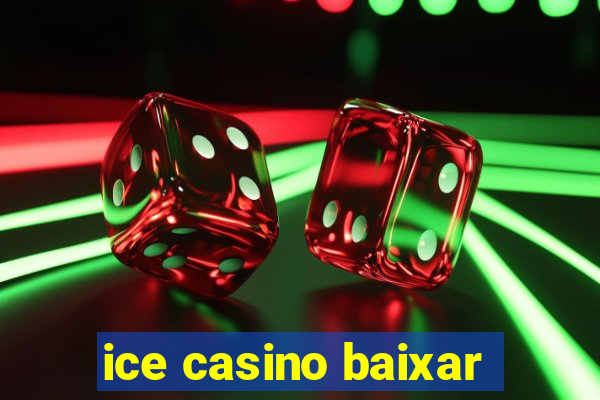 ice casino baixar